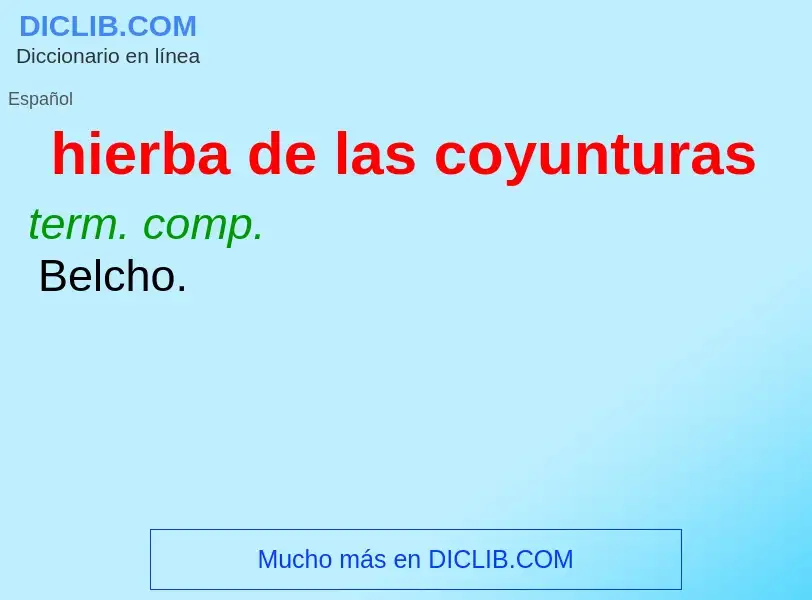 O que é hierba de las coyunturas - definição, significado, conceito