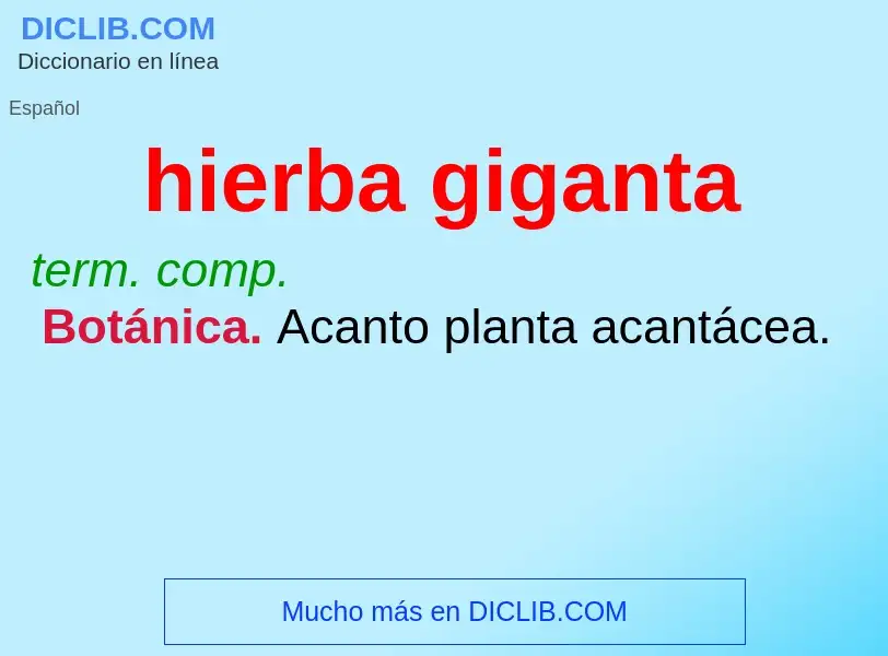 O que é hierba giganta - definição, significado, conceito