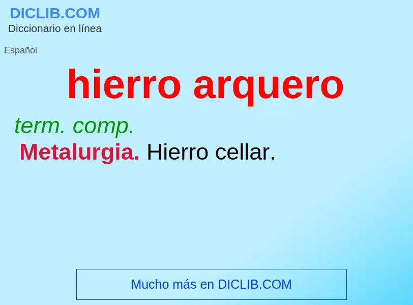 ¿Qué es hierro arquero? - significado y definición