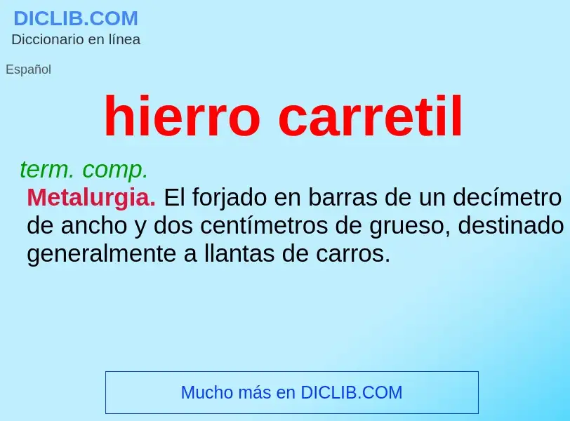 ¿Qué es hierro carretil? - significado y definición