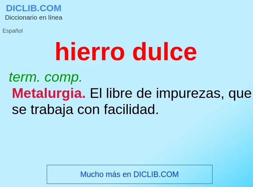 ¿Qué es hierro dulce? - significado y definición