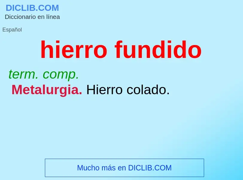 ¿Qué es hierro fundido? - significado y definición