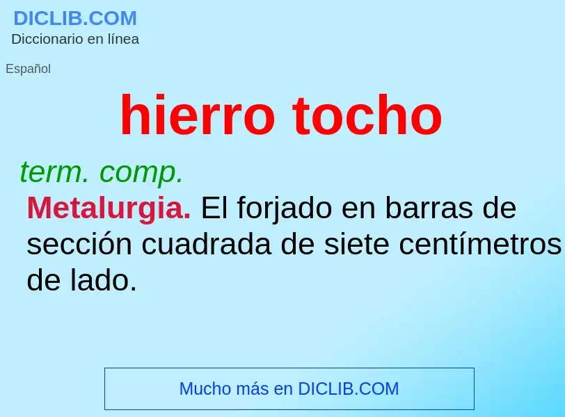 O que é hierro tocho - definição, significado, conceito