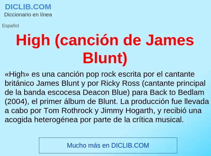 Что такое High (canción de James Blunt) - определение