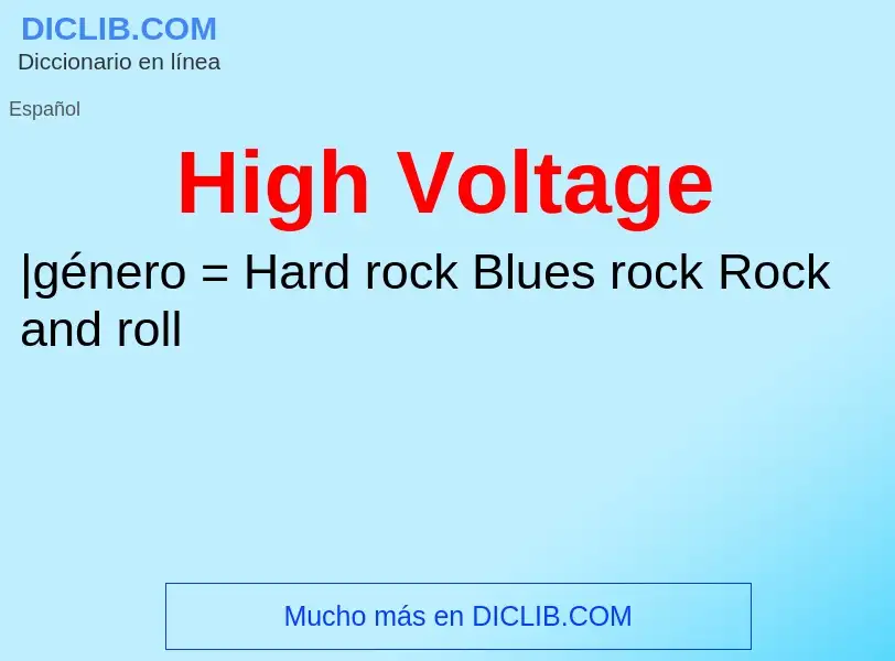 ¿Qué es High Voltage? - significado y definición