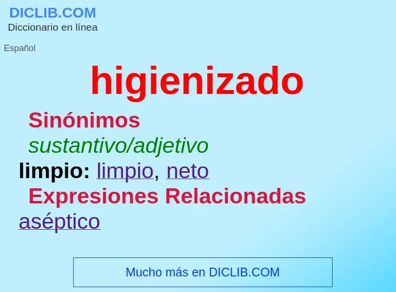 ¿Qué es higienizado? - significado y definición