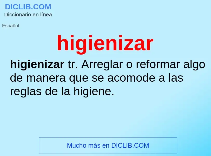 Was ist higienizar - Definition