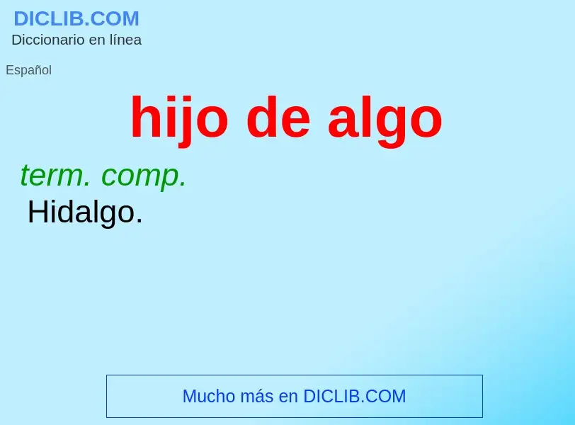 Wat is hijo de algo - definition