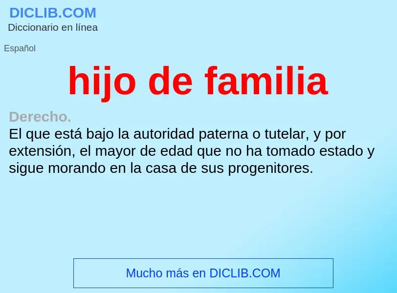 ¿Qué es hijo de familia? - significado y definición