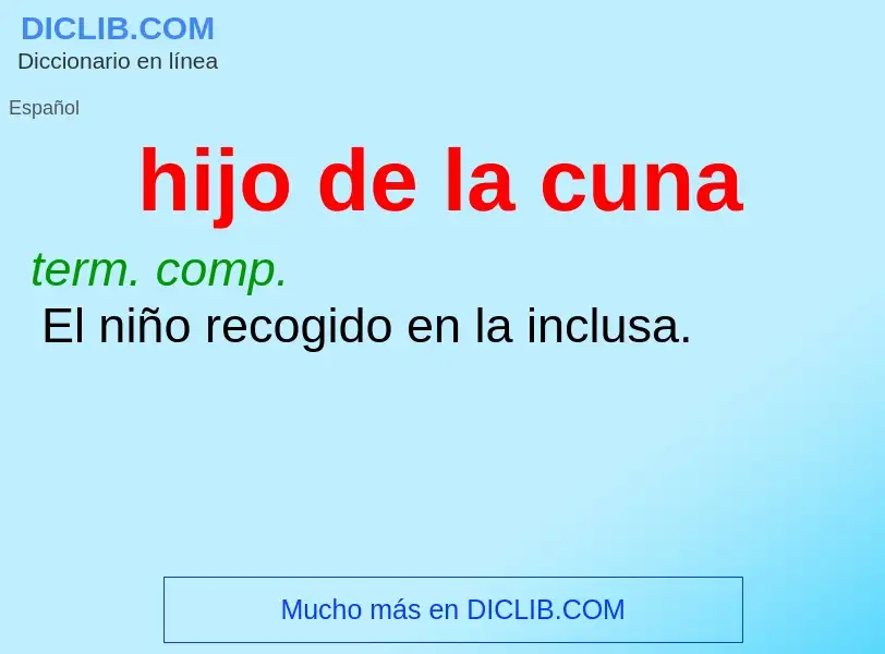 ¿Qué es hijo de la cuna? - significado y definición