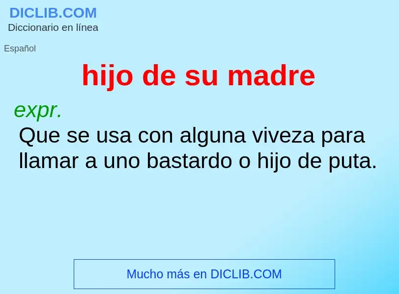 ¿Qué es hijo de su madre? - significado y definición