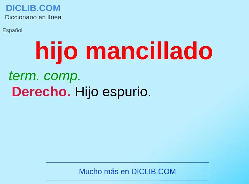 What is hijo mancillado - meaning and definition