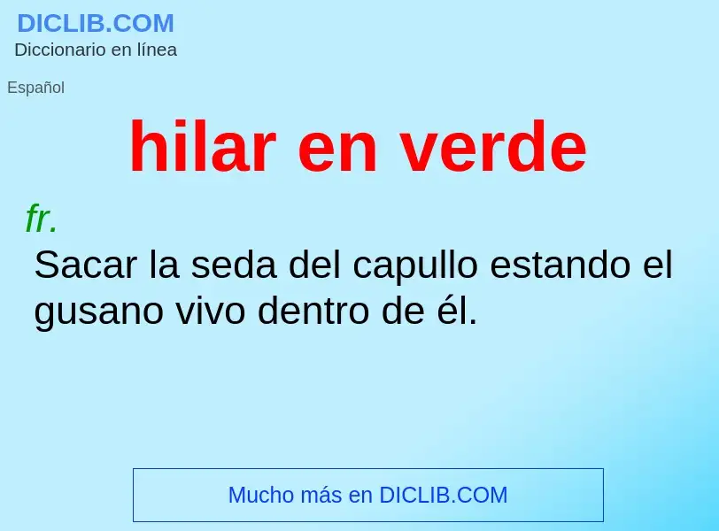 What is hilar en verde - definition