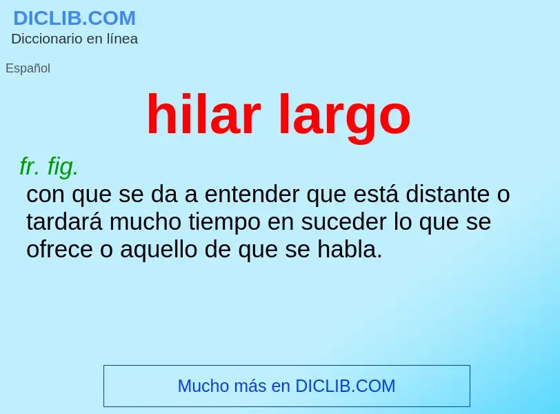 ¿Qué es hilar largo? - significado y definición