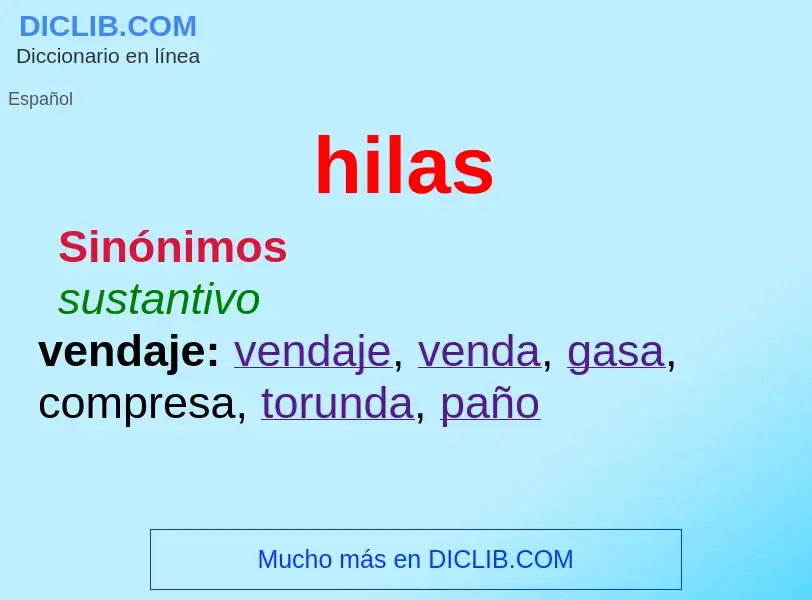 ¿Qué es hilas? - significado y definición