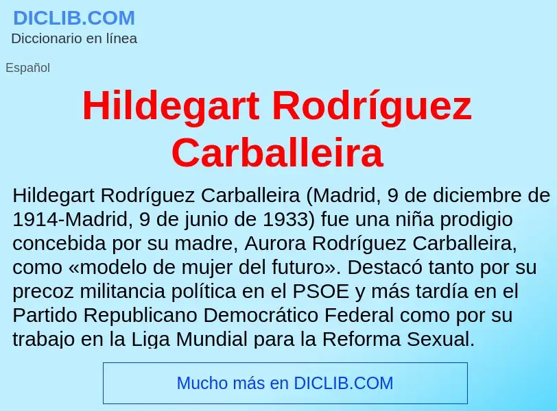 ¿Qué es Hildegart Rodríguez Carballeira? - significado y definición