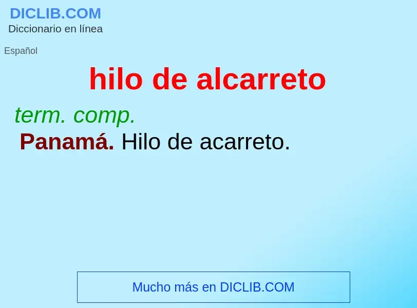 ¿Qué es hilo de alcarreto? - significado y definición