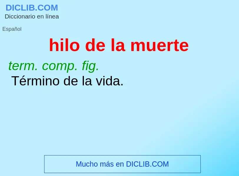 What is hilo de la muerte - definition