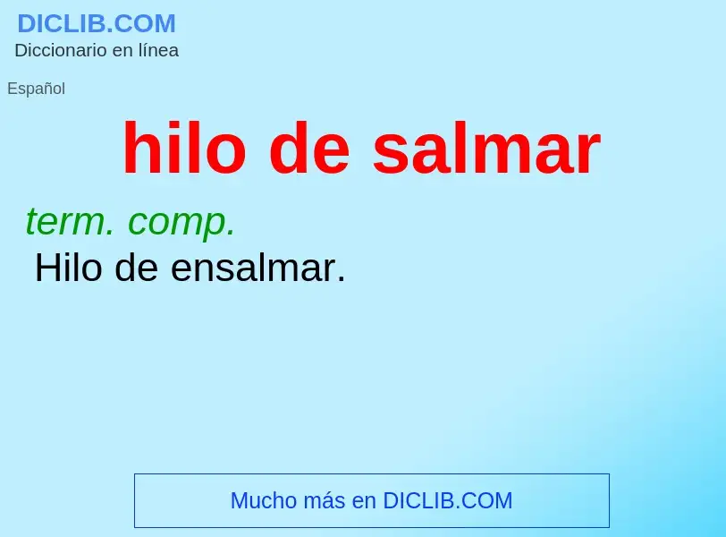 What is hilo de salmar - definition