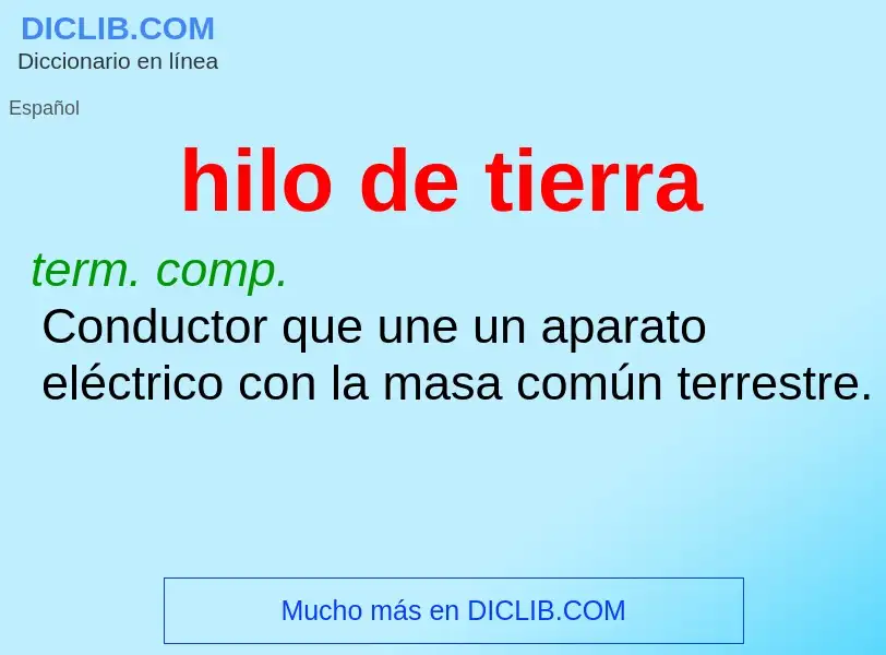 What is hilo de tierra - definition