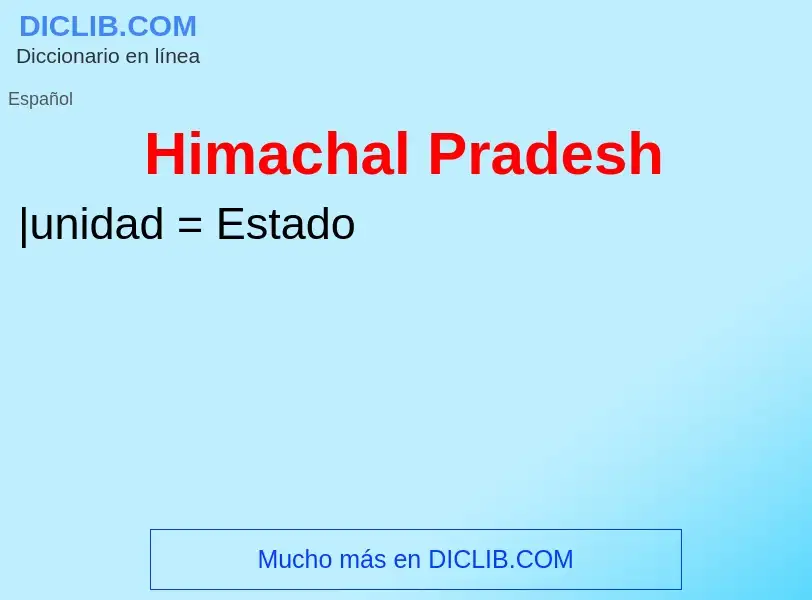 ¿Qué es Himachal Pradesh? - significado y definición