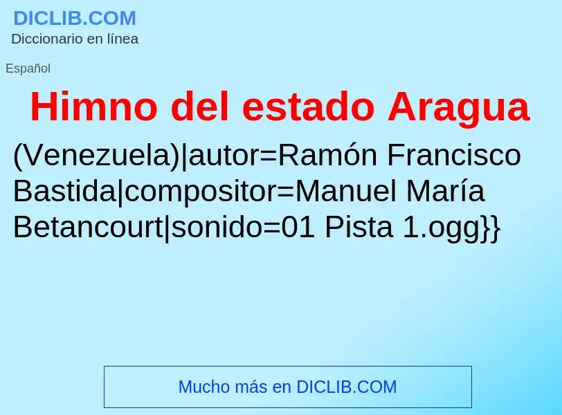 ¿Qué es Himno del estado Aragua? - significado y definición