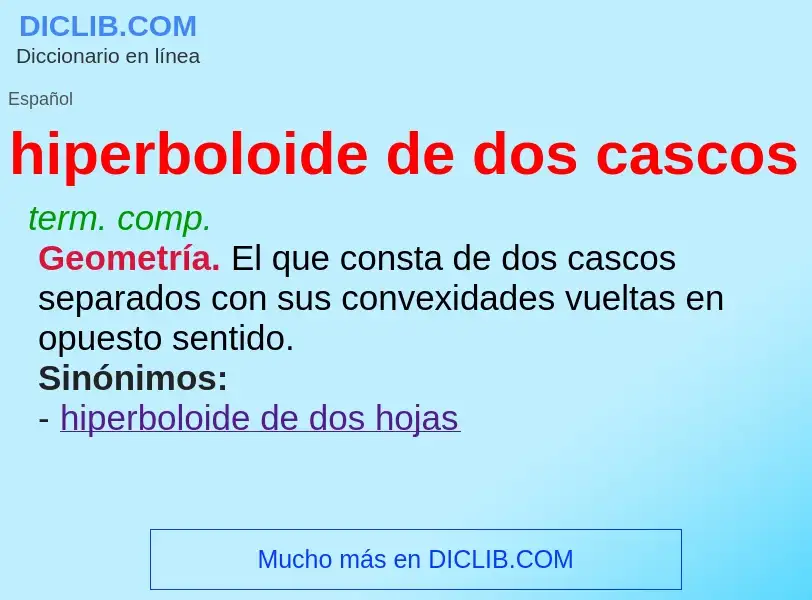 ¿Qué es hiperboloide de dos cascos? - significado y definición