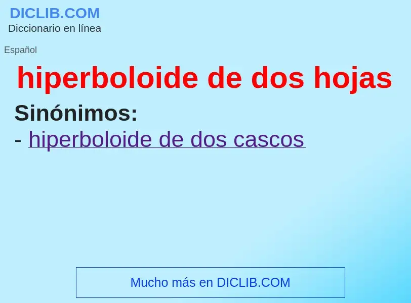 Che cos'è hiperboloide de dos hojas - definizione