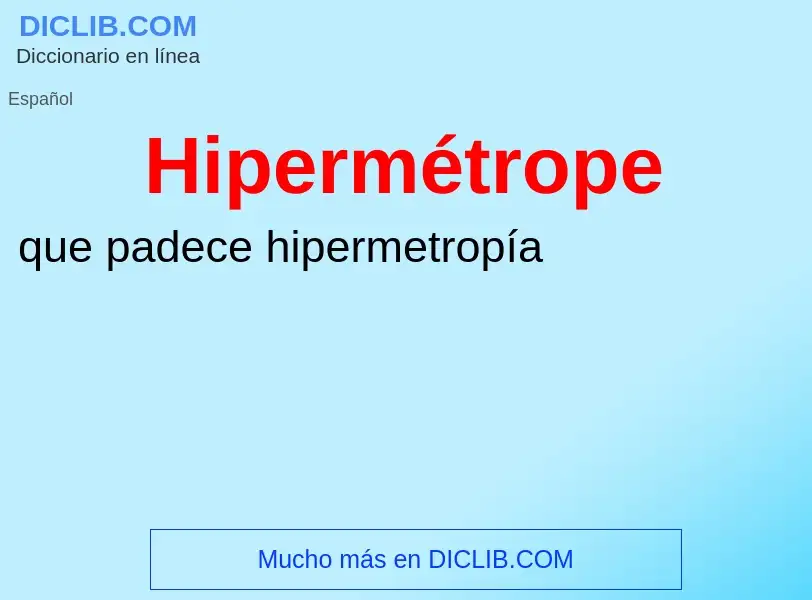 Что такое Hipermétrope - определение