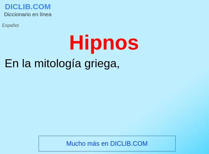 ¿Qué es Hipnos? - significado y definición