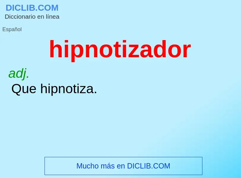 Wat is hipnotizador - definition