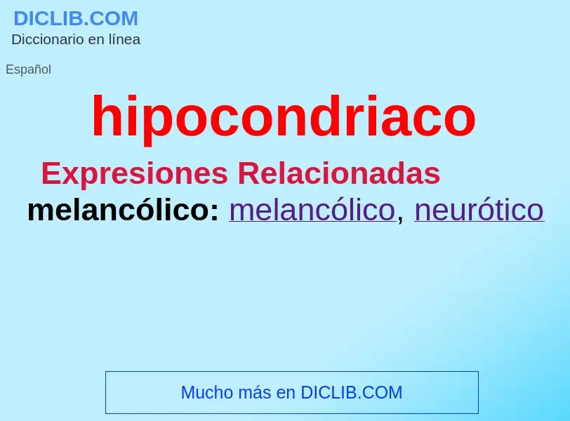 What is hipocondriaco - definition