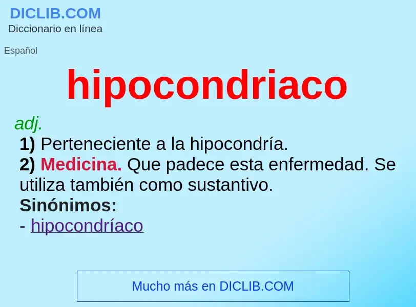 What is hipocondriaco - meaning and definition