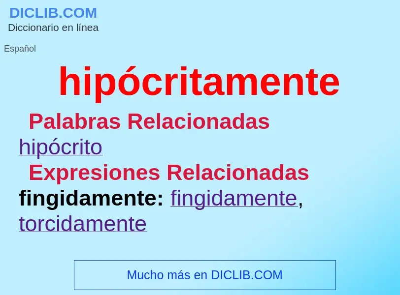 Wat is hipócritamente - definition