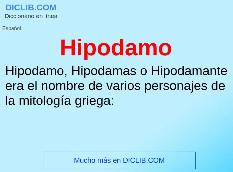 ¿Qué es Hipodamo? - significado y definición