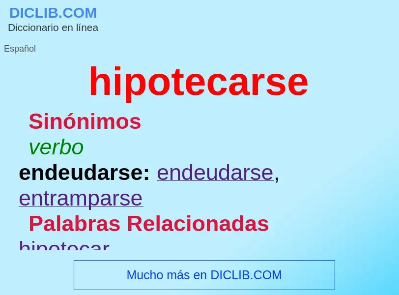 What is hipotecarse - meaning and definition