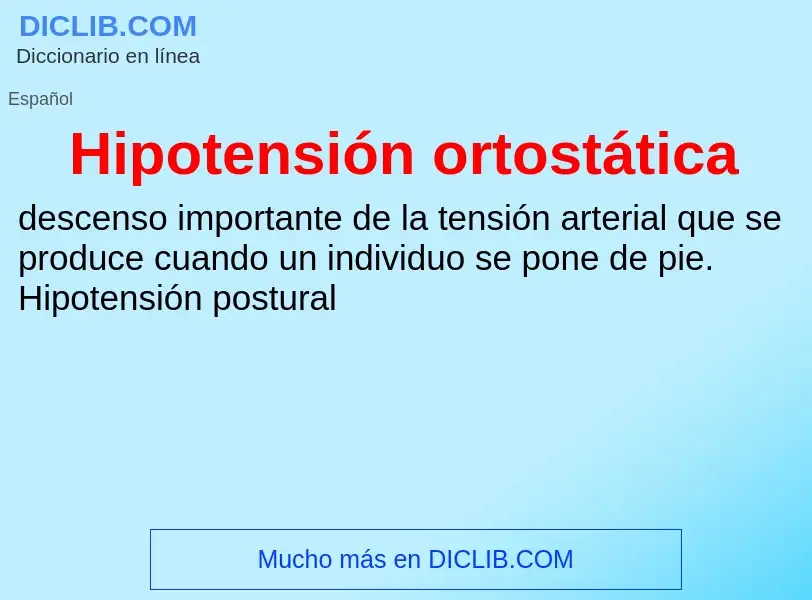 ¿Qué es Hipotensión ortostática? - significado y definición