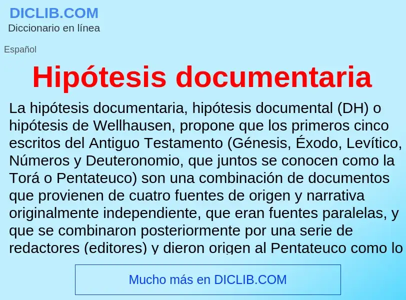 Что такое Hipótesis documentaria - определение