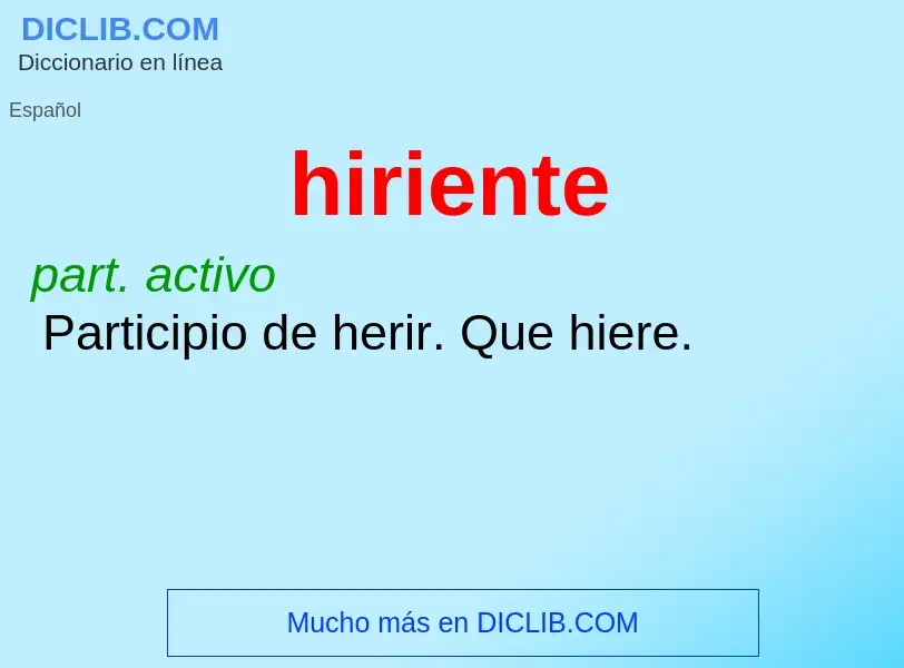 What is hiriente - meaning and definition