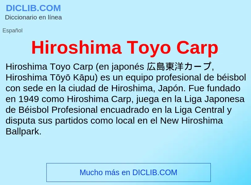 What is Hiroshima Toyo Carp - meaning and definition