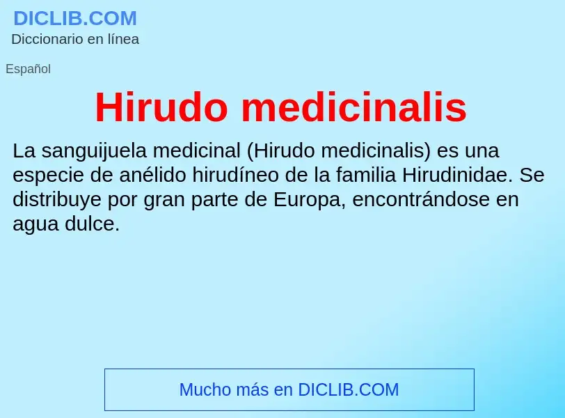 ¿Qué es Hirudo medicinalis? - significado y definición