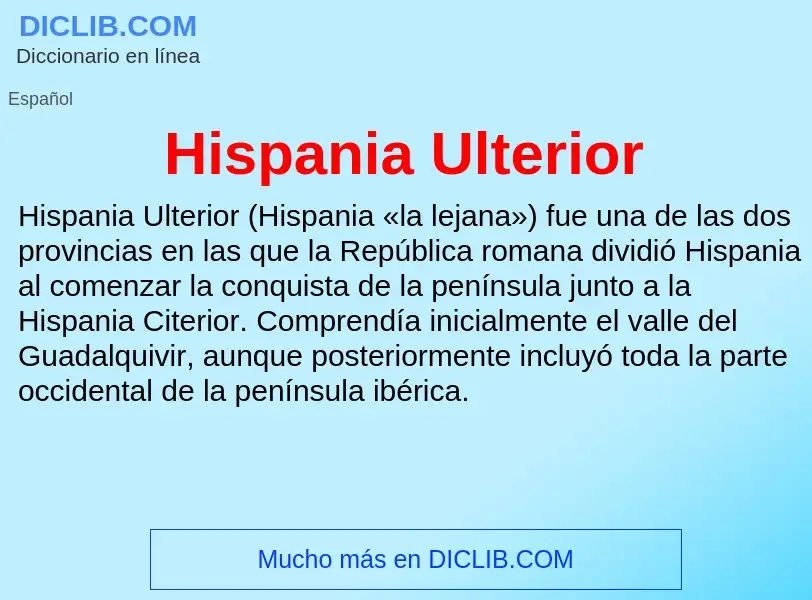 ¿Qué es Hispania Ulterior? - significado y definición