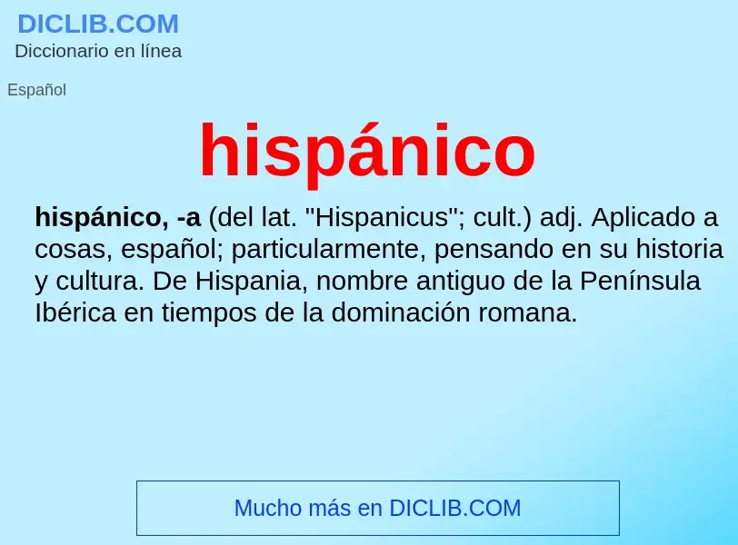 ¿Qué es hispánico? - significado y definición