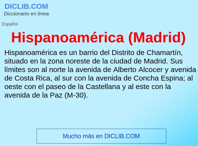 Was ist Hispanoamérica (Madrid) - Definition