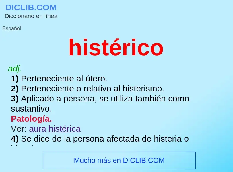 Was ist histérico - Definition