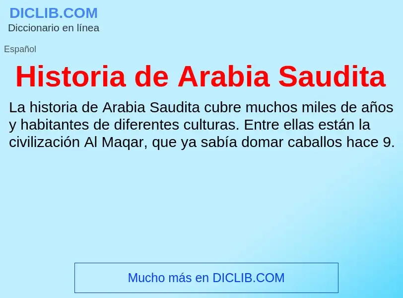 Che cos'è Historia de Arabia Saudita - definizione