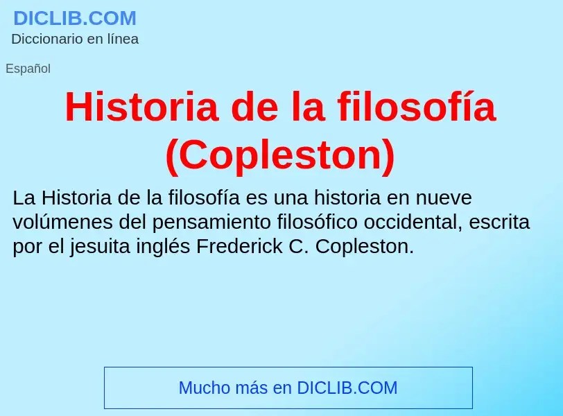 Τι είναι Historia de la filosofía (Copleston) - ορισμός