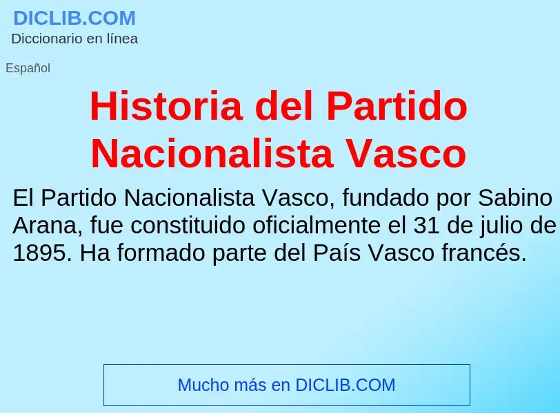 ¿Qué es Historia del Partido Nacionalista Vasco? - significado y definición