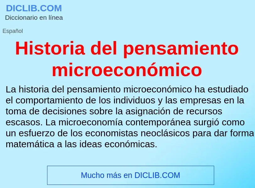 Что такое Historia del pensamiento microeconómico - определение