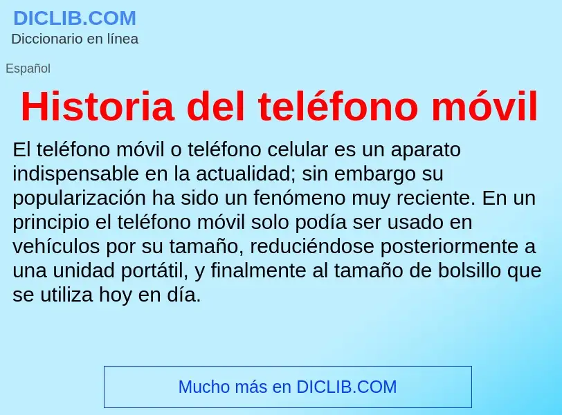 O que é Historia del teléfono móvil - definição, significado, conceito